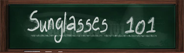 Sunglasses 101